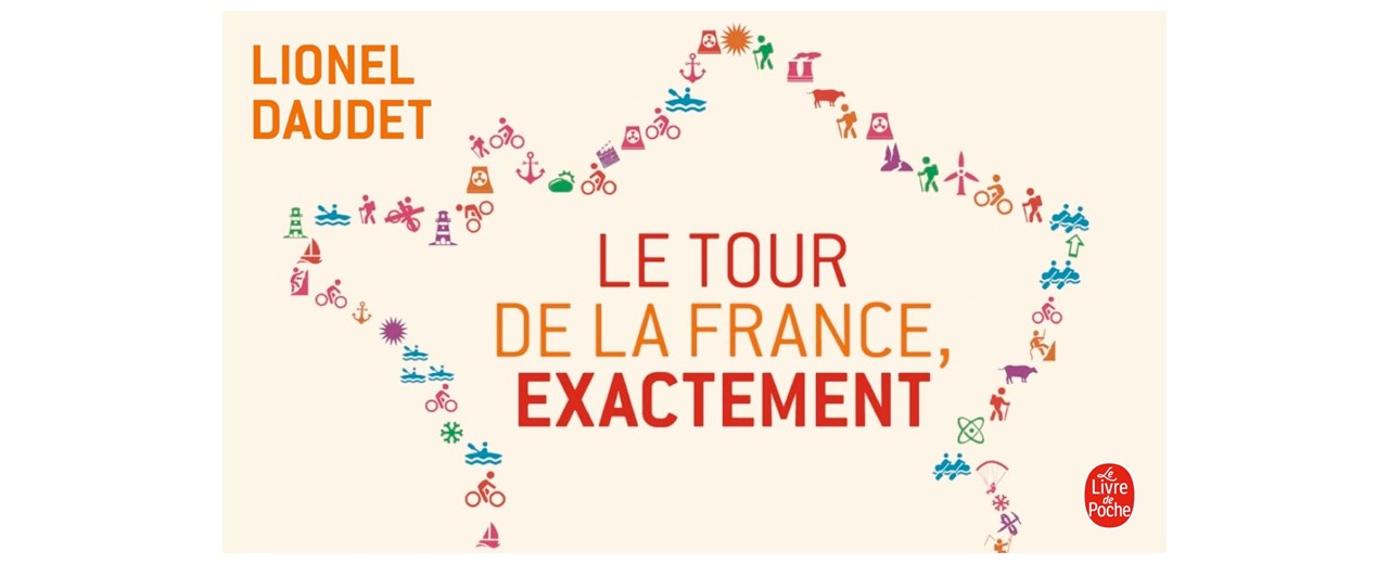 Livre : LE TOUR DE LA FRANCE, EXACTEMENT