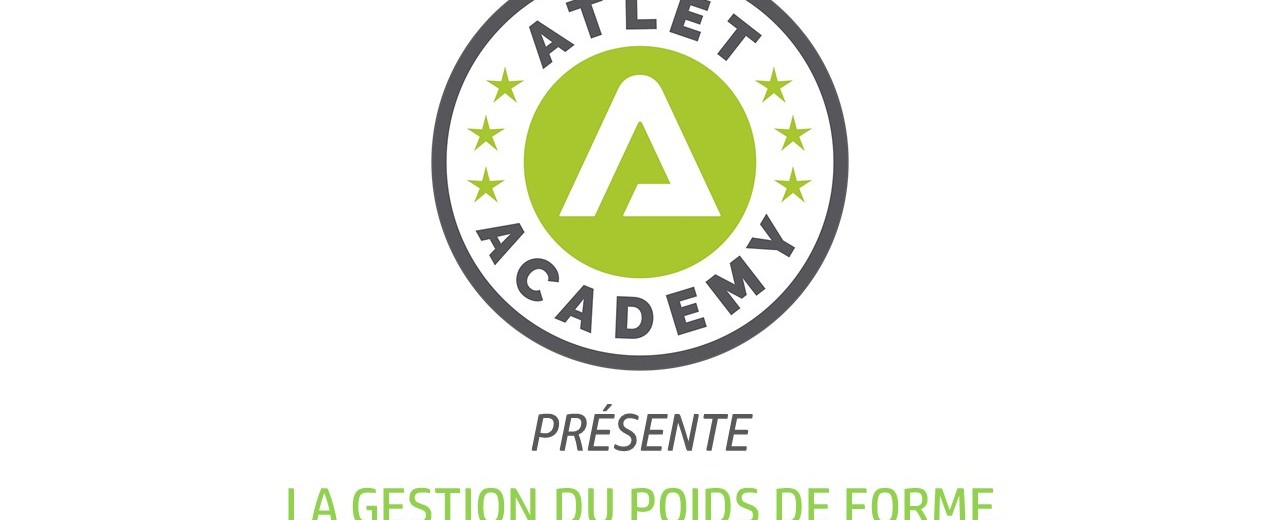 Atlet Academy : La gestion du poids de forme