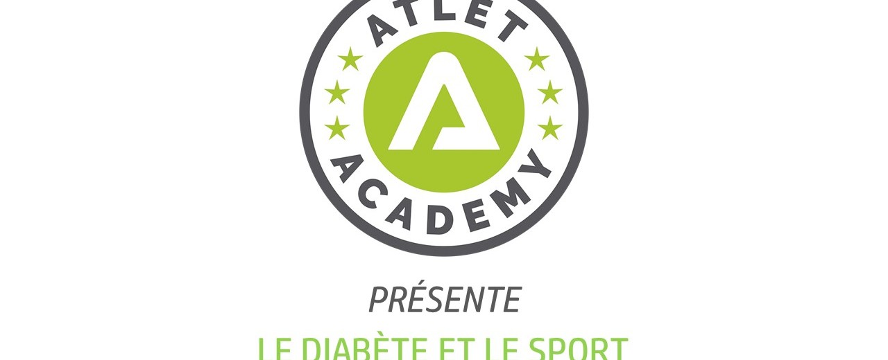 Atlet Academy : Le Sport et le Diabète