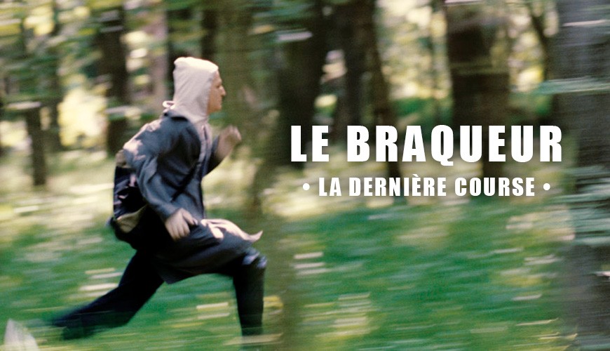FILM : LE BRAQUEUR - LA DERNIÈRE COURSE