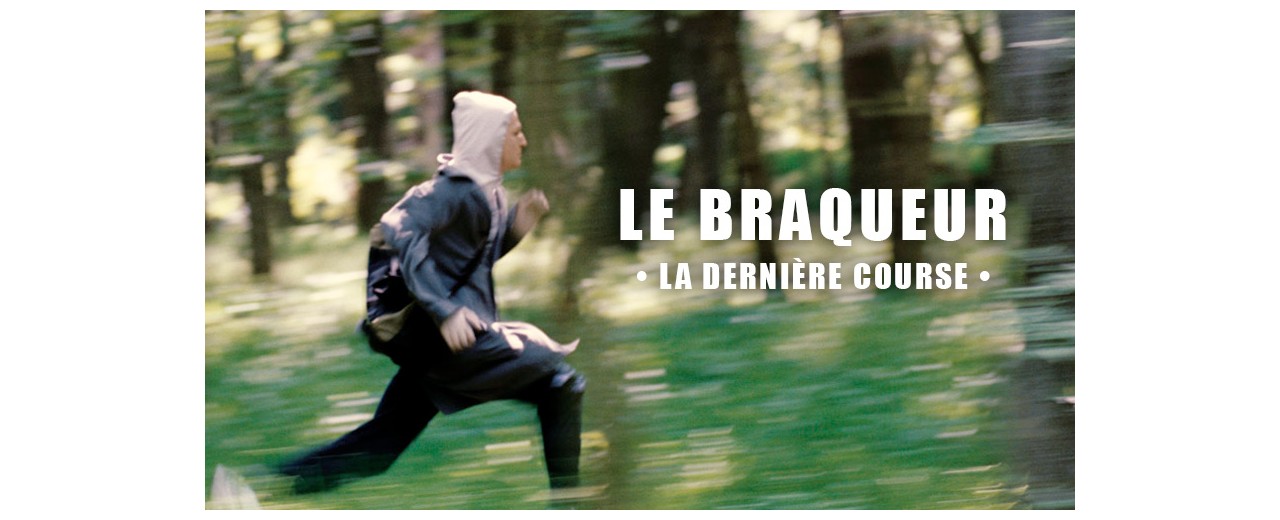 FILM : LE BRAQUEUR - LA DERNIÈRE COURSE