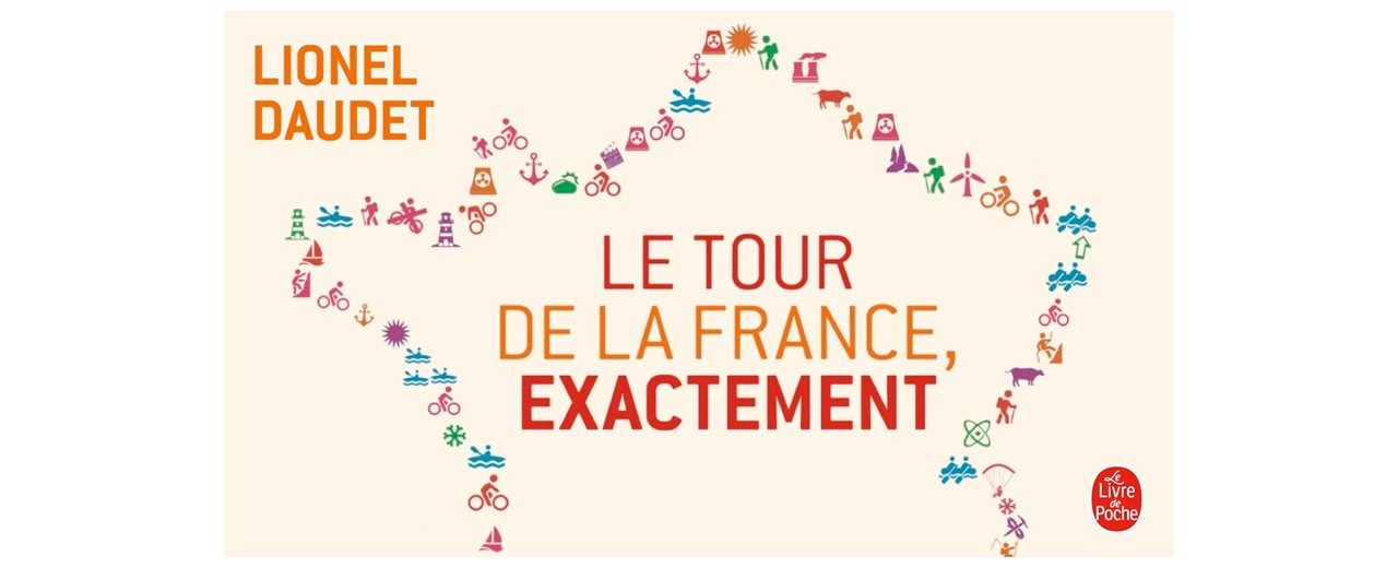 Livre : LE TOUR DE LA FRANCE, EXACTEMENT